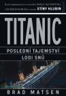 TITANIC - Poslední tajmenství lodi snů